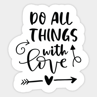 Do All Things With Love Sticker